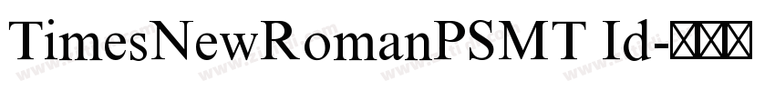 TimesNewRomanPSMT Id字体转换